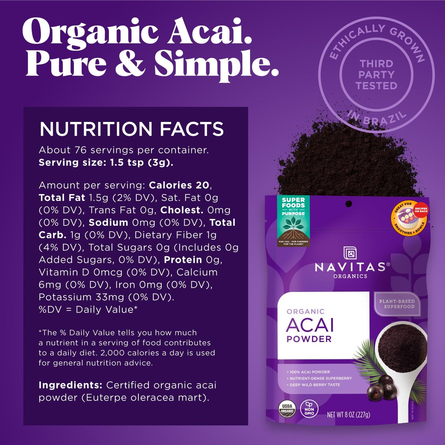 Navitas Organics Acai Powder – for Smoothie Bowls, Oatmeal, Dips, Sauces & More – Antioxidants, Omega 3 6 9, Fiber - USDA Organic, Non GMO, Kosher, Gluten Free, Keto (8oz. Bag, 76 Servings)
